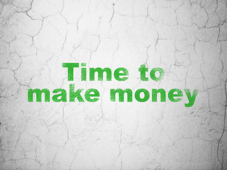 Image showing Time to Make money on wall background