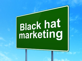 Image showing Business concept: Black Hat Marketing on road sign background