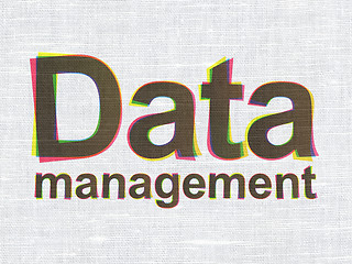 Image showing Information concept: Data Management on fabric background
