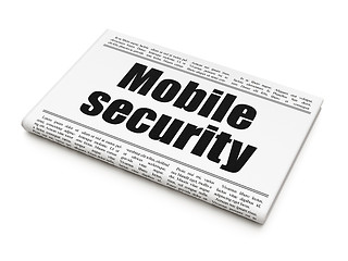 Image showing Safety news concept: newspaper headline Mobile Security