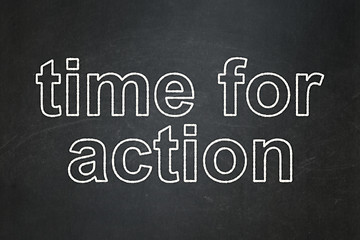 Image showing Time for Action on chalkboard background