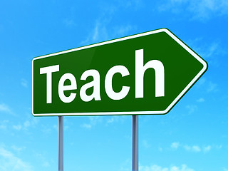 Image showing Education concept: Teach on road sign background