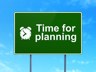 Image showing Timeline concept: Time for Planning and Alarm Clock on road sign