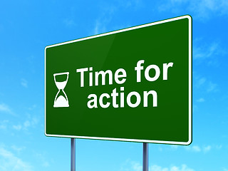 Image showing Timeline concept: Time for Action and Hourglass on road sign