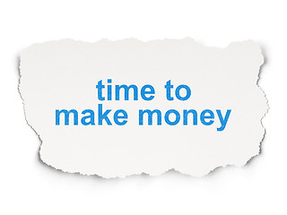 Image showing Time concept: Time to Make money on Paper background