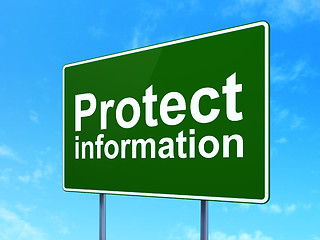 Image showing Safety concept: Protect Information on road sign background