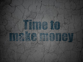 Image showing Timeline concept: Time to Make money on grunge wall background