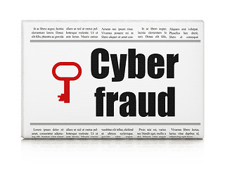 Image showing Security news concept: newspaper with Cyber Fraud and Key