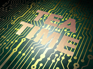 Image showing Timeline concept: circuit board with Tea Time