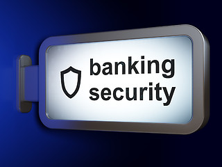 Image showing Privacy concept: Banking Security and Shield on billboard