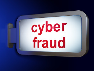 Image showing Safety concept: Cyber Fraud on billboard background