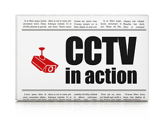 Image showing Safety news concept: newspaper with CCTV In action and Cctv Came