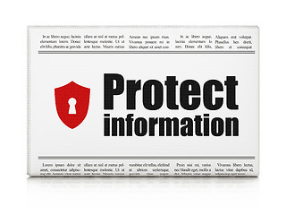 Image showing Privacy news concept: newspaper with Protect Information and Shi