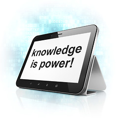 Image showing Education concept: Knowledge Is power! on tablet pc computer