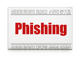 Image showing Safety news concept: newspaper headline Phishing