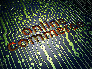 Image showing Business concept: Online Commerce on circuit board background