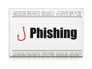 Image showing Safety news concept: newspaper with Phishing and Fishing Hook