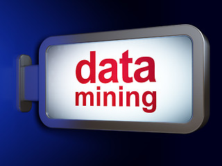 Image showing Data concept: Data Mining on billboard background