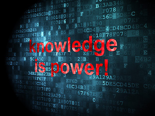 Image showing Education concept: Knowledge Is power! on digital background