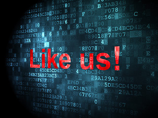 Image showing Social media concept: Like us! on digital background