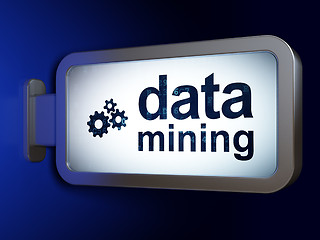 Image showing Data concept: Data Mining and Gears on billboard background