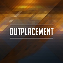 Image showing Outplacement Concept on Retro Triangle Background.