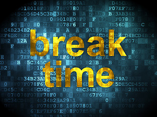 Image showing Time concept: Break Time on digital background