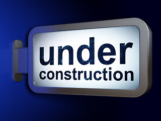 Image showing Web development concept: Under Construction on billboard backgro