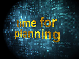 Image showing Time concept: Time for Planning on digital background