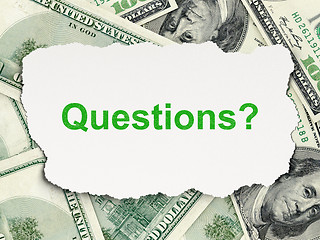 Image showing Education concept: Questions? on Money background