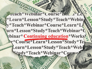 Image showing Education concept: Continuing Education on Money background