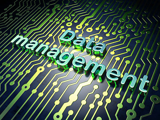 Image showing Information concept: Data Management on circuit board background