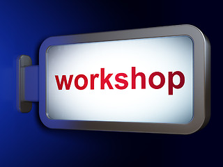 Image showing Education concept: Workshop on billboard background