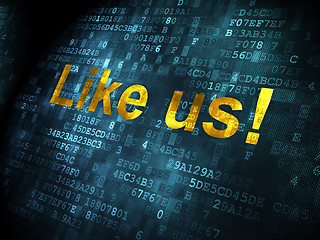 Image showing Social media concept: Like us! on digital background