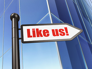 Image showing Social media concept: Like us! on Building background