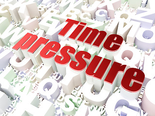 Image showing Timeline concept: Time Pressure on alphabet background