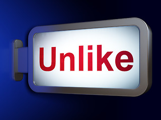 Image showing Social network concept: Unlike on billboard background