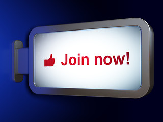 Image showing Social media concept: Join now! and Like on billboard background