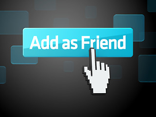 Image showing Hand-shaped mouse cursor press Add As Friend button