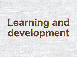 Image showing Education concept: Learning And Development on fabric texture background