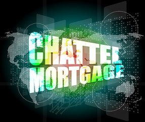 Image showing Marketing concept: words chattel mortgage on digital screen