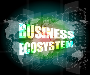 Image showing business ecosystem words on digital touch screen