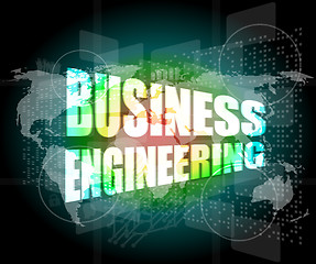 Image showing words business engineering on digital screen, business concept