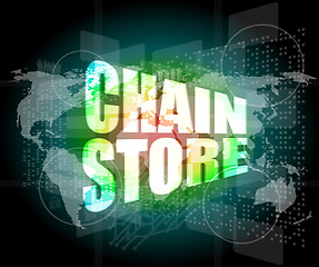 Image showing business concept: chain store words on digital screen