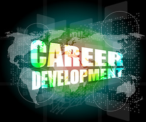 Image showing business concept: career development words on digital screen