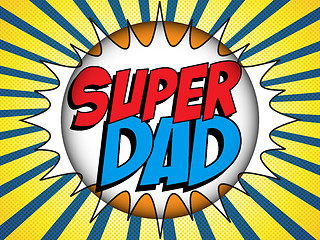 Image showing Happy Father Day Super Hero Dad