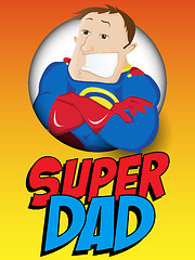 Image showing Super Man Hero Dad. Happy Father Day