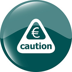 Image showing Attention caution sign icon with euro money sign. warning symbol