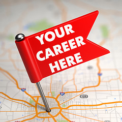 Image showing Your Career Here - Small Flag on a Map Background.
