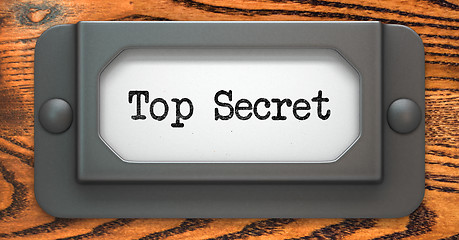 Image showing Top Secret - Concept on Label Holder.